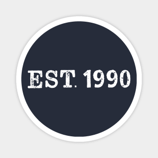 EST. 1990 Magnet